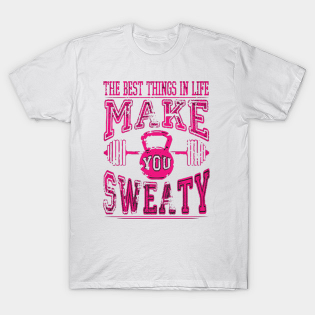 Make You Sweaty T-Shirt-TJ